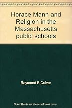 Horace Mann and Religion in the Massachusetts Public Schools