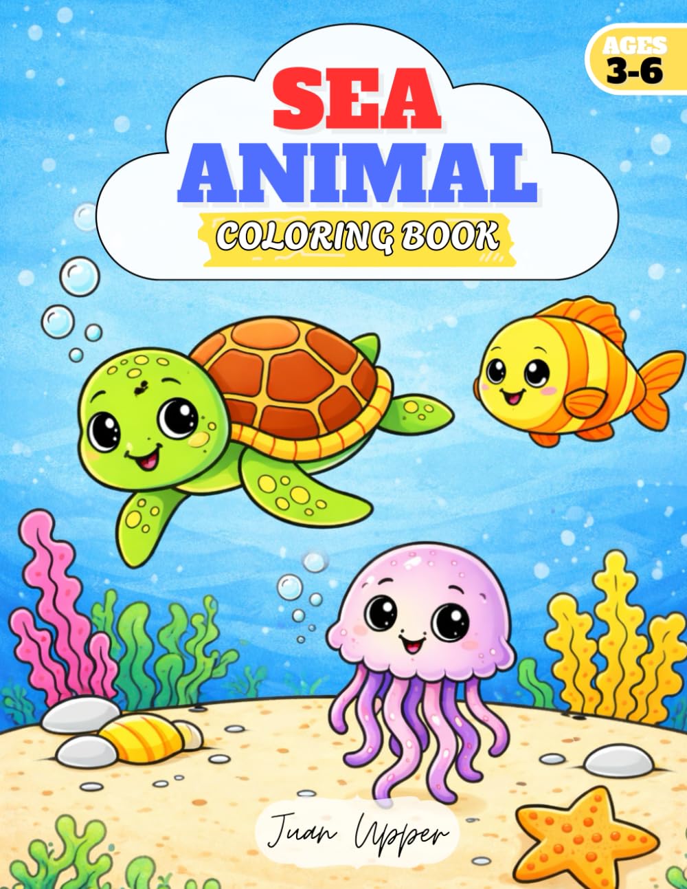 Sea Animals Coloring Book for Kids Ages 3–6: Fun and Easy Ocean Animal Coloring Pages for Toddlers and Preschoolers – Sharks, Dolphins, Turtles, Fish & More