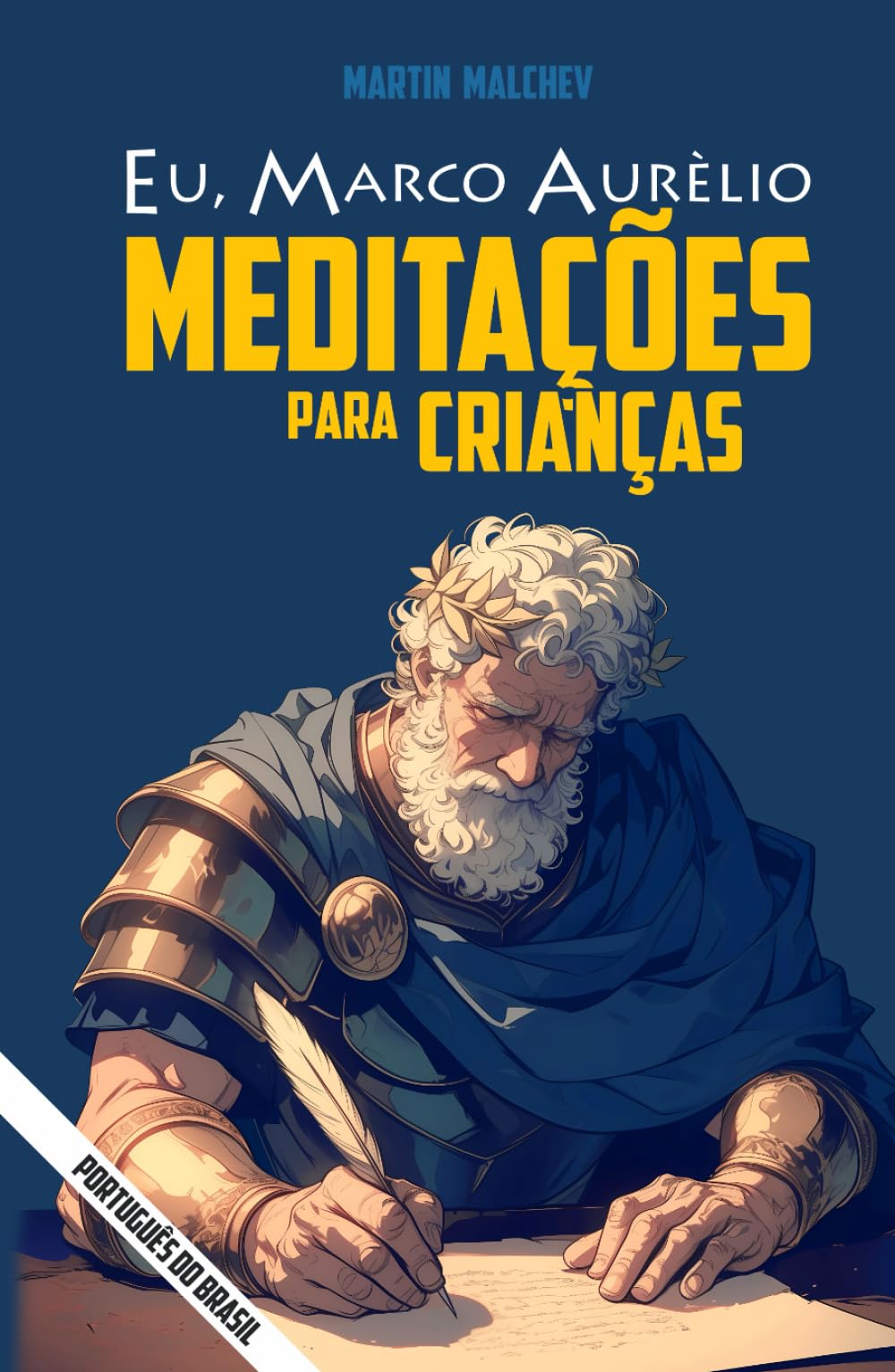 EU, MARCO AURÉLIO: MEDITAÇÕES PARA CRIANÇAS (A série “Eu”)