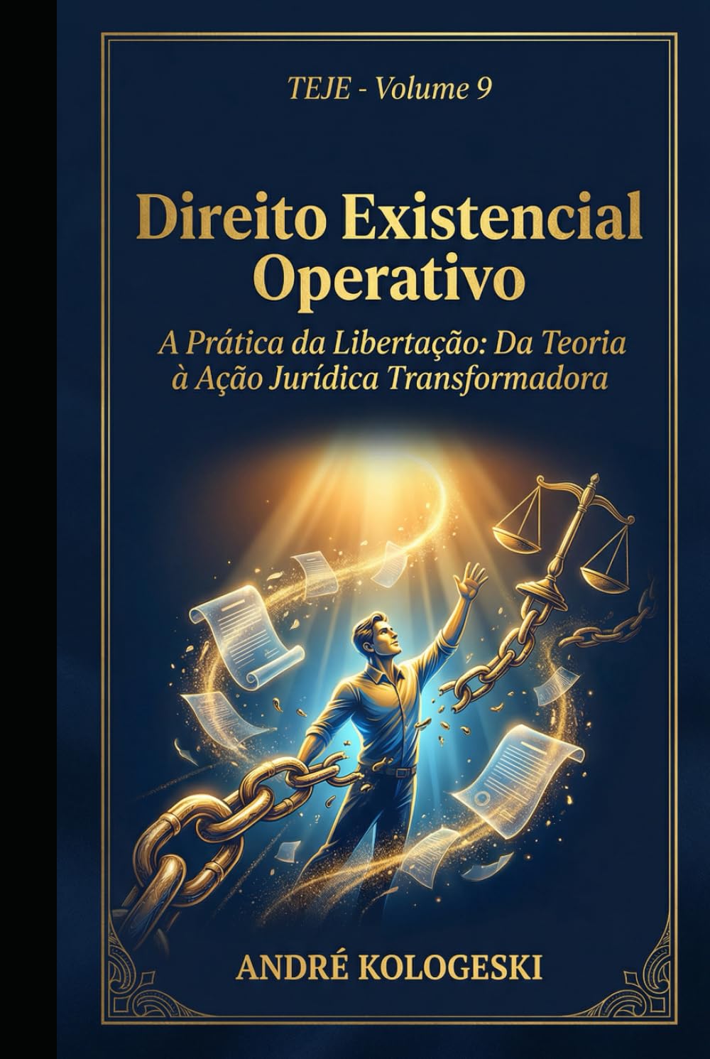 TEJE - VOLUME 9: Direito Existencial Operativo: A Prática da Libertação (Coleção 14)