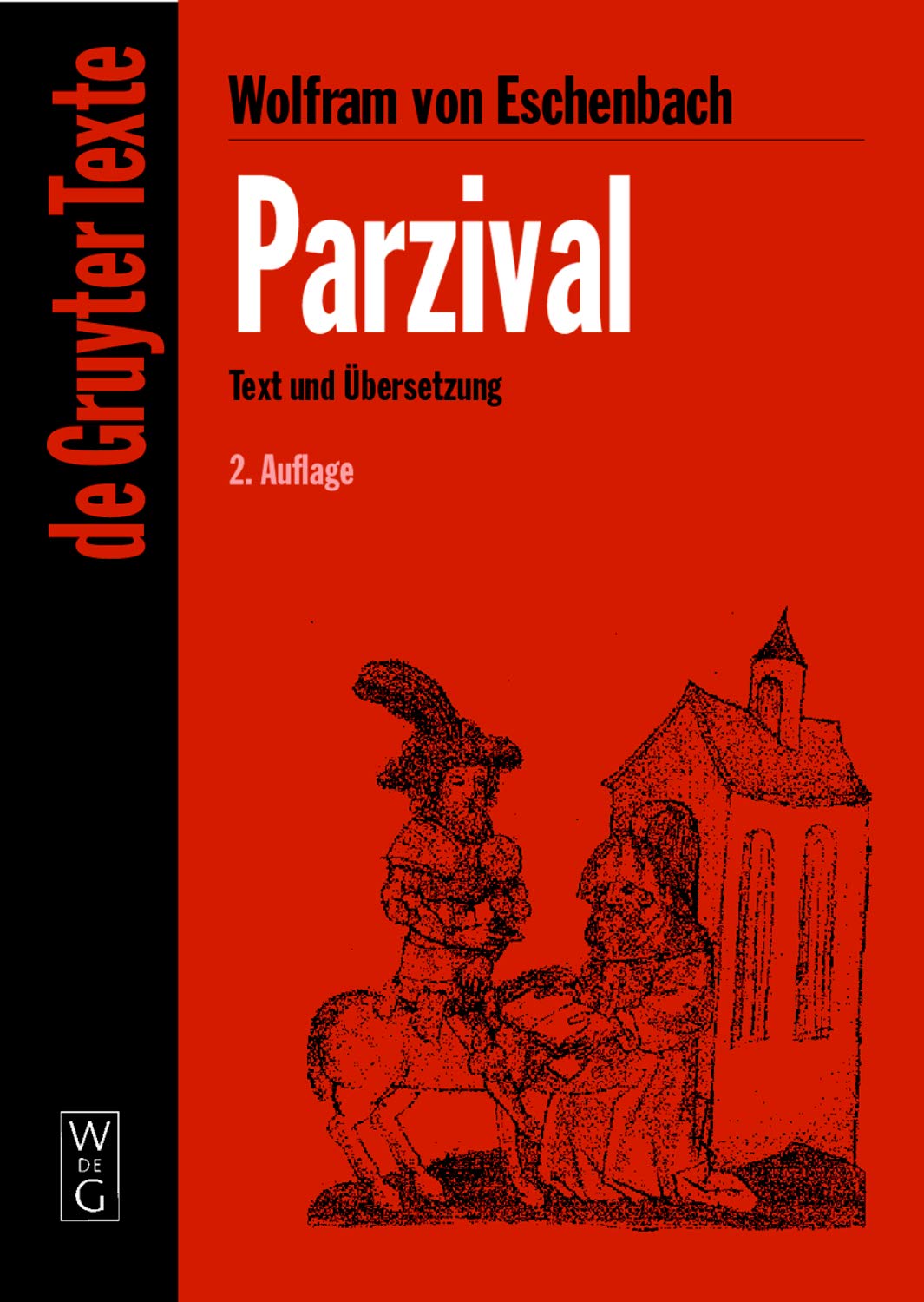 Parzival: Studienausgabe. Mittelhochdeutscher Text nach der sechsten Ausgabe von Karl Lachmann. Mit Einführung zum Text der Lachmannschen Ausgabe und ... "Parzival"-Interpretation (De Gruyter Texte)