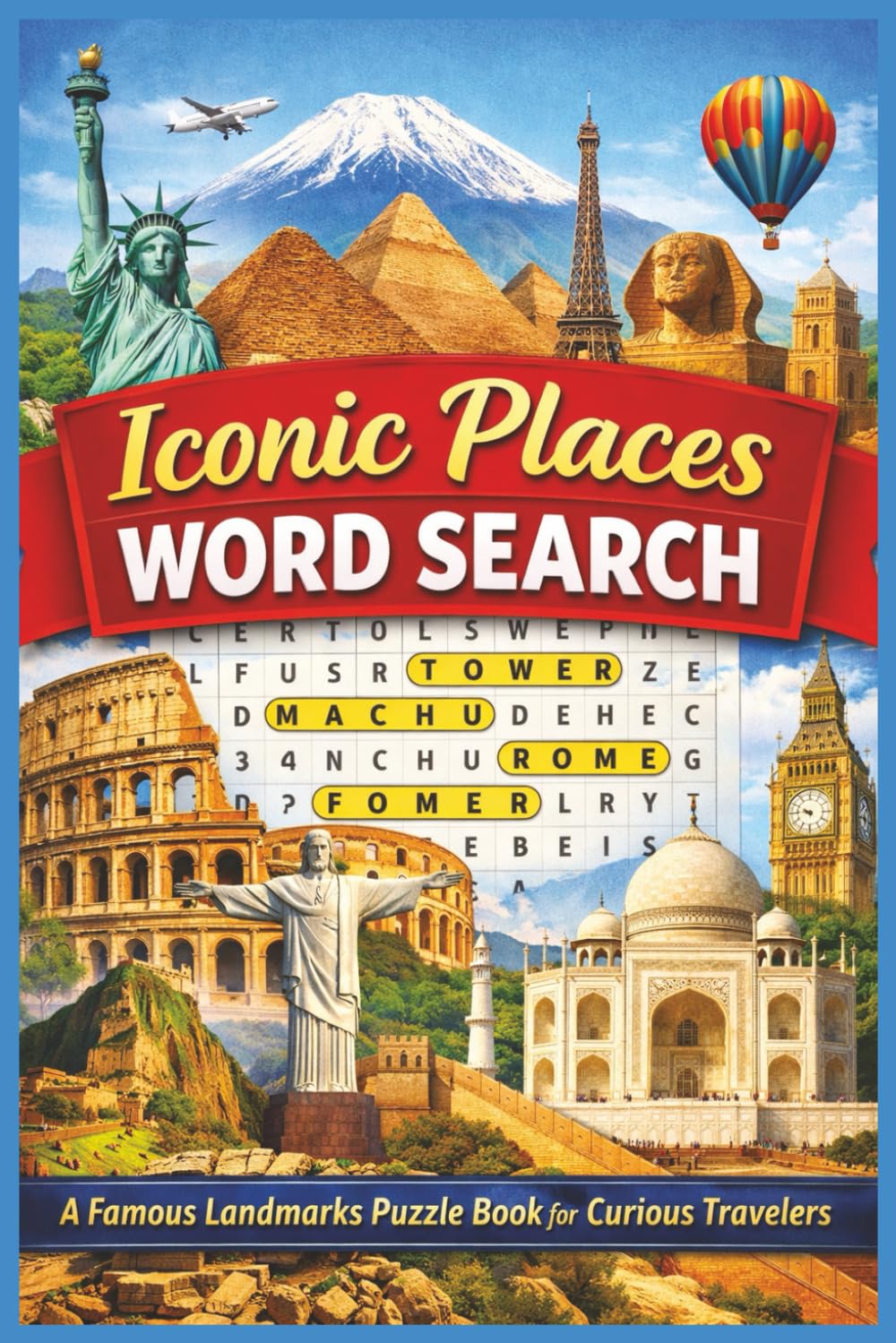Iconic Places Word Search: A Famous Landmarks Puzzle Book for Curious Travelers (Word search books collection)