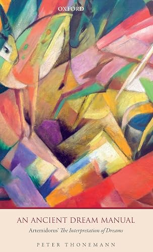 An Ancient Dream Manual: Artemidorus' The Interpretation of Dreams