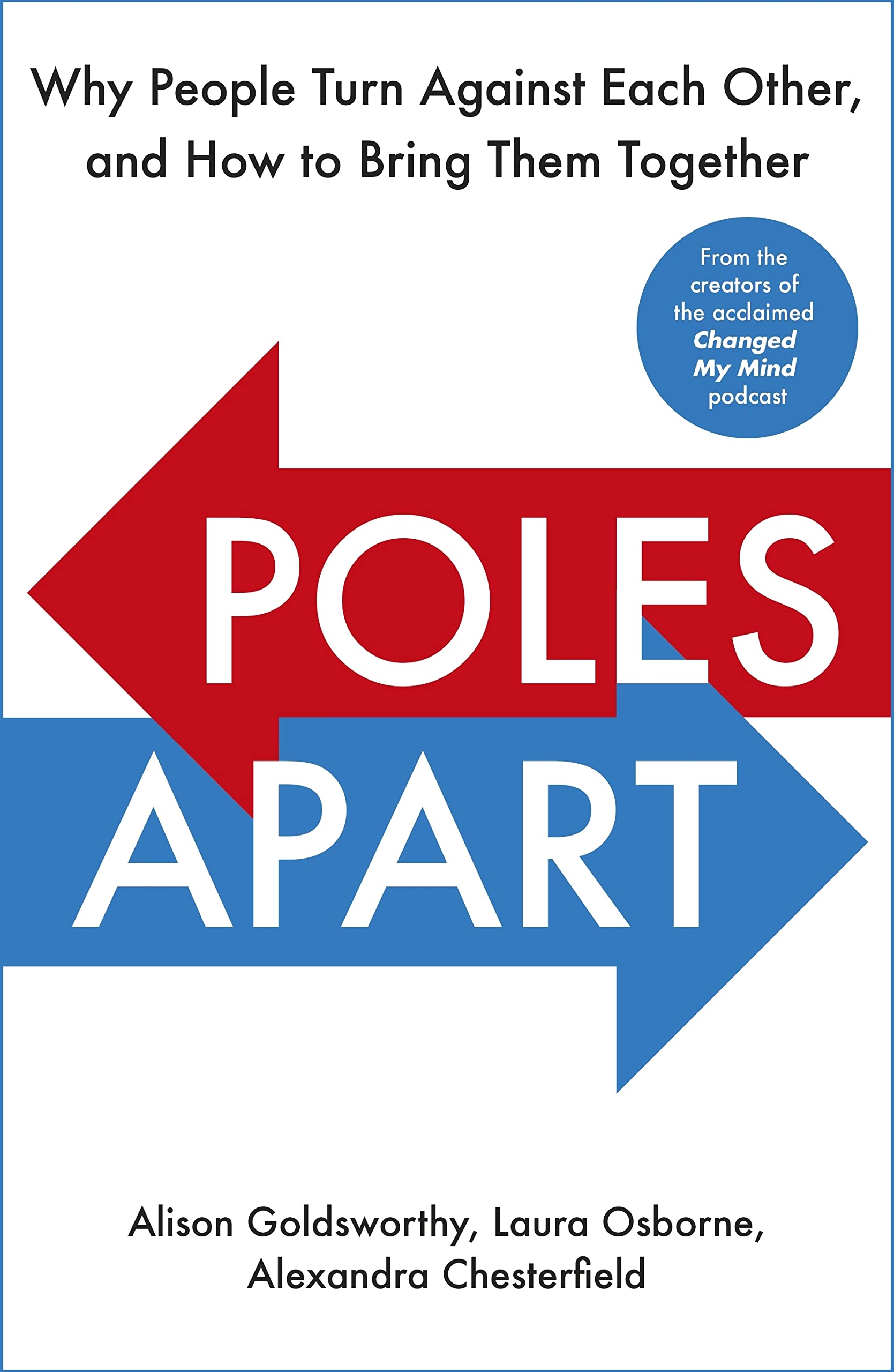 Poles Apart: Why People Turn Against Each Other, and How to Bring Them Together