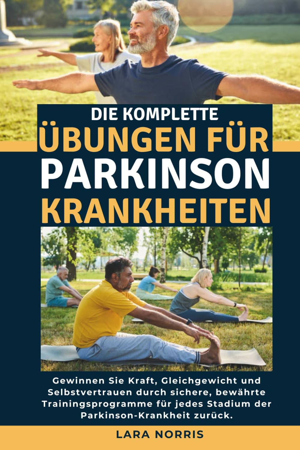Die Komplette Übungen Für Parkinson-Krankheiten: Gewinnen Sie Kraft, Gleichgewicht und Selbstvertrauen durch sichere, bewährte Trainingsprogramme für jedes Stadium der Parkinson-Krankheit zurück.