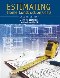 Estimating Home Construction Costs