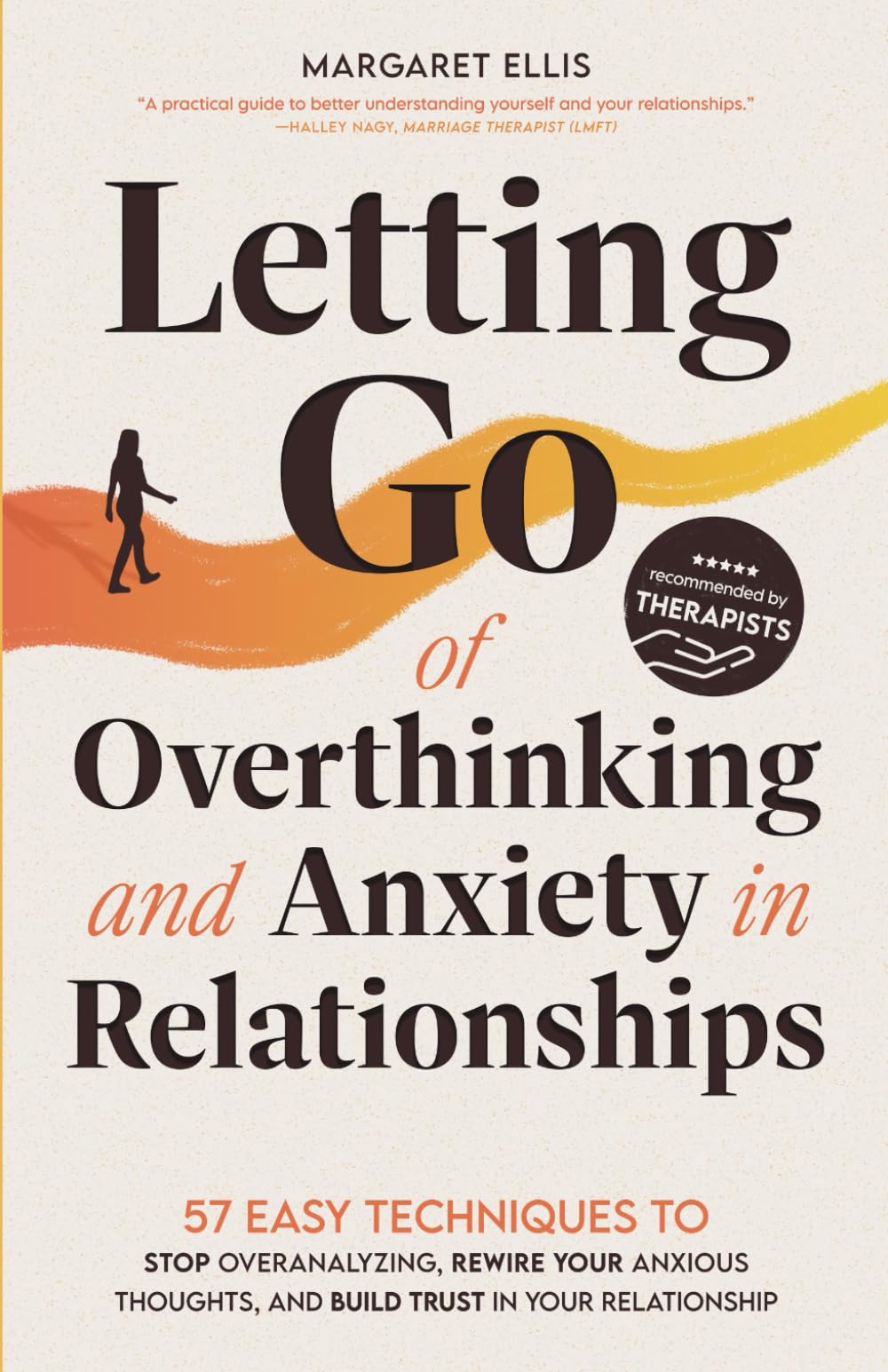 Letting Go of Overthinking and Anxiety in Relationships: 57 Easy Techniques to Stop Overanalyzing, Rewire Your Anxious Thoughts, and Build Trust in Your Relationship (My Healthy Relationship)
