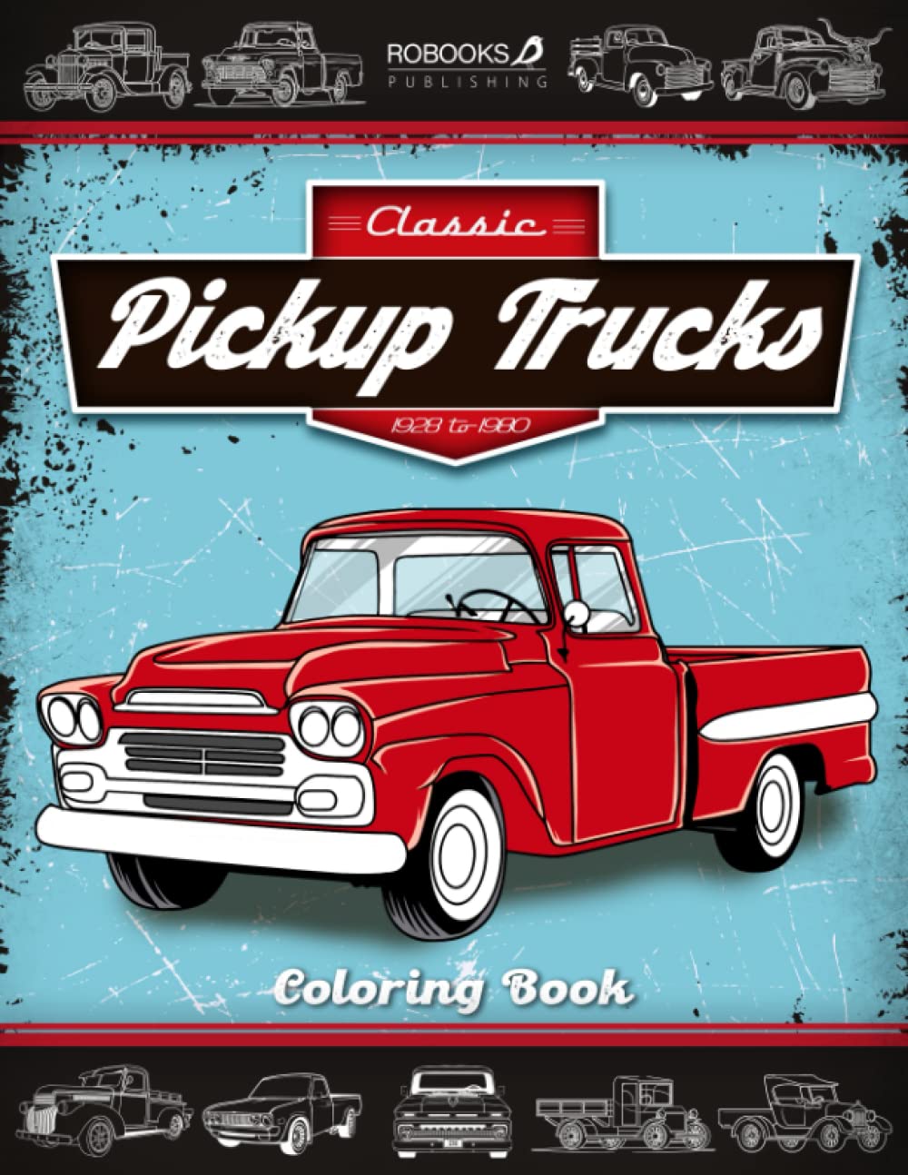 Classic Pickup Trucks coloring book: A different style of classic ...