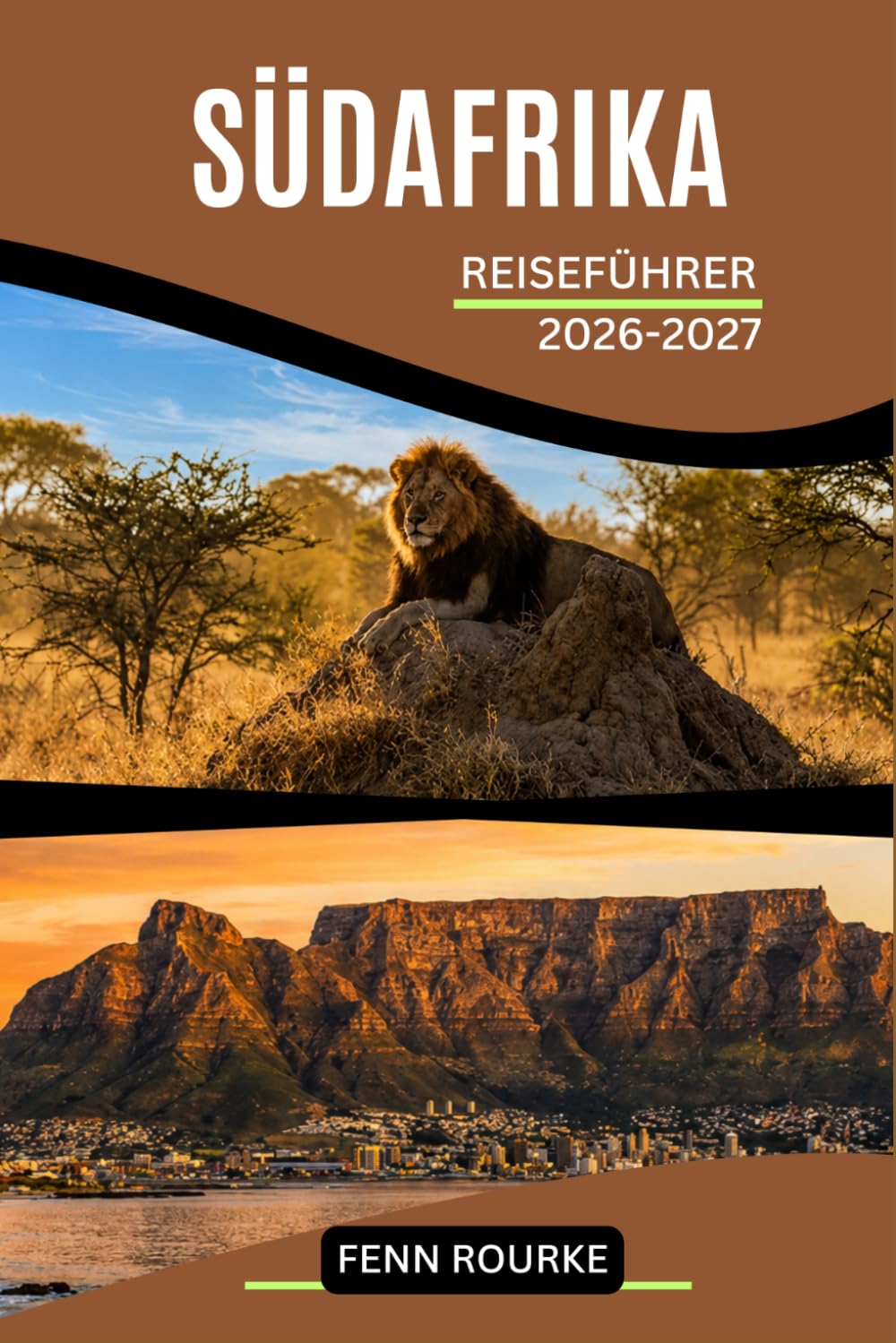SÜDAFRIKA REISEFÜHRER 2026-2027: Ein Begleiter für Safaris, malerische Routen, Küstenstädte und kulturelle Sehenswürdigkeiten.