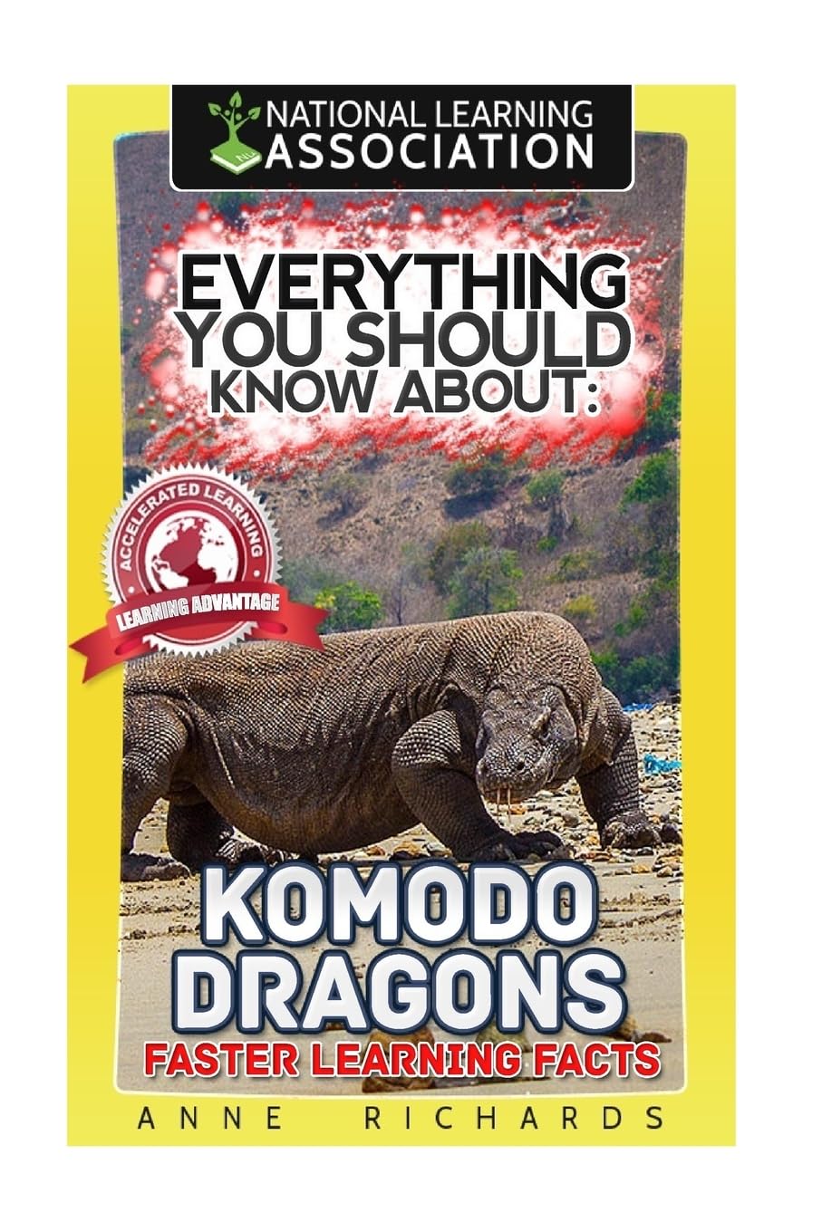 Everything You Should Know About: Komodo Dragons Faster Learning Facts