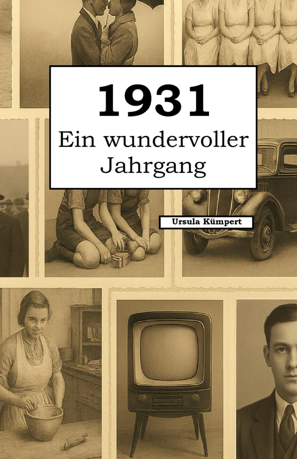 1931 – Ein wundervoller Jahrgang: Das Jahrbuch voller kurioser Fakten zum Verschenken