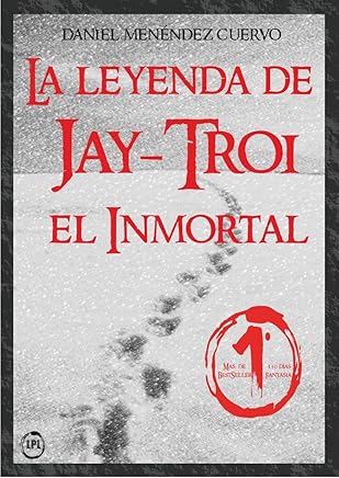 La leyenda de Jay-Troi. El inmortal Tienda Kindle,eBooks Kindle,Ciencia ficción, fantasía y terror