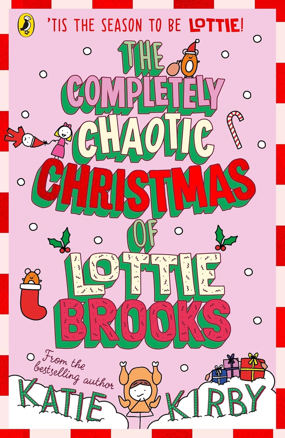 Lottie Brooks Series 7 Books Collection Set By Katie Kirby (The Completely Chaotic Christmas, Extremely Embarrassing Life, Catastrophic Friendship Fails, Totally Disastrous School-Trip & More)