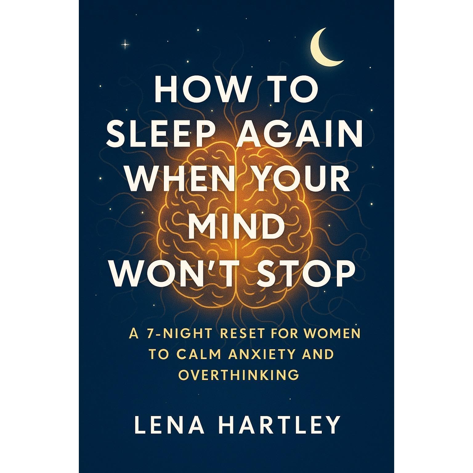 How to Sleep Again When Your Mind Won’t Stop