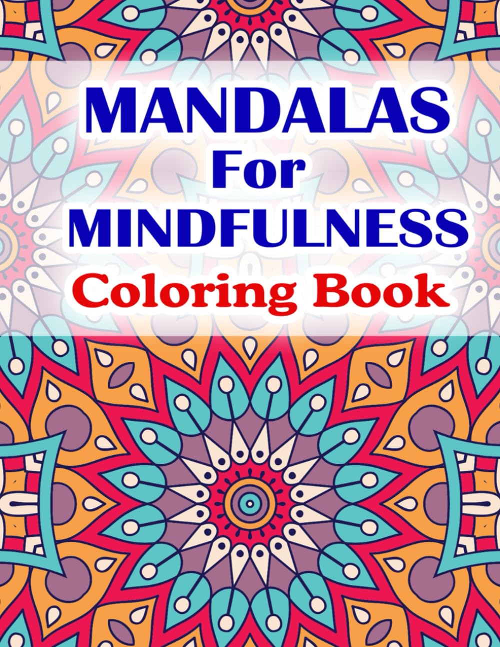 Mandalas For Mindfulness Coloring Book (Vivid Palette Series)