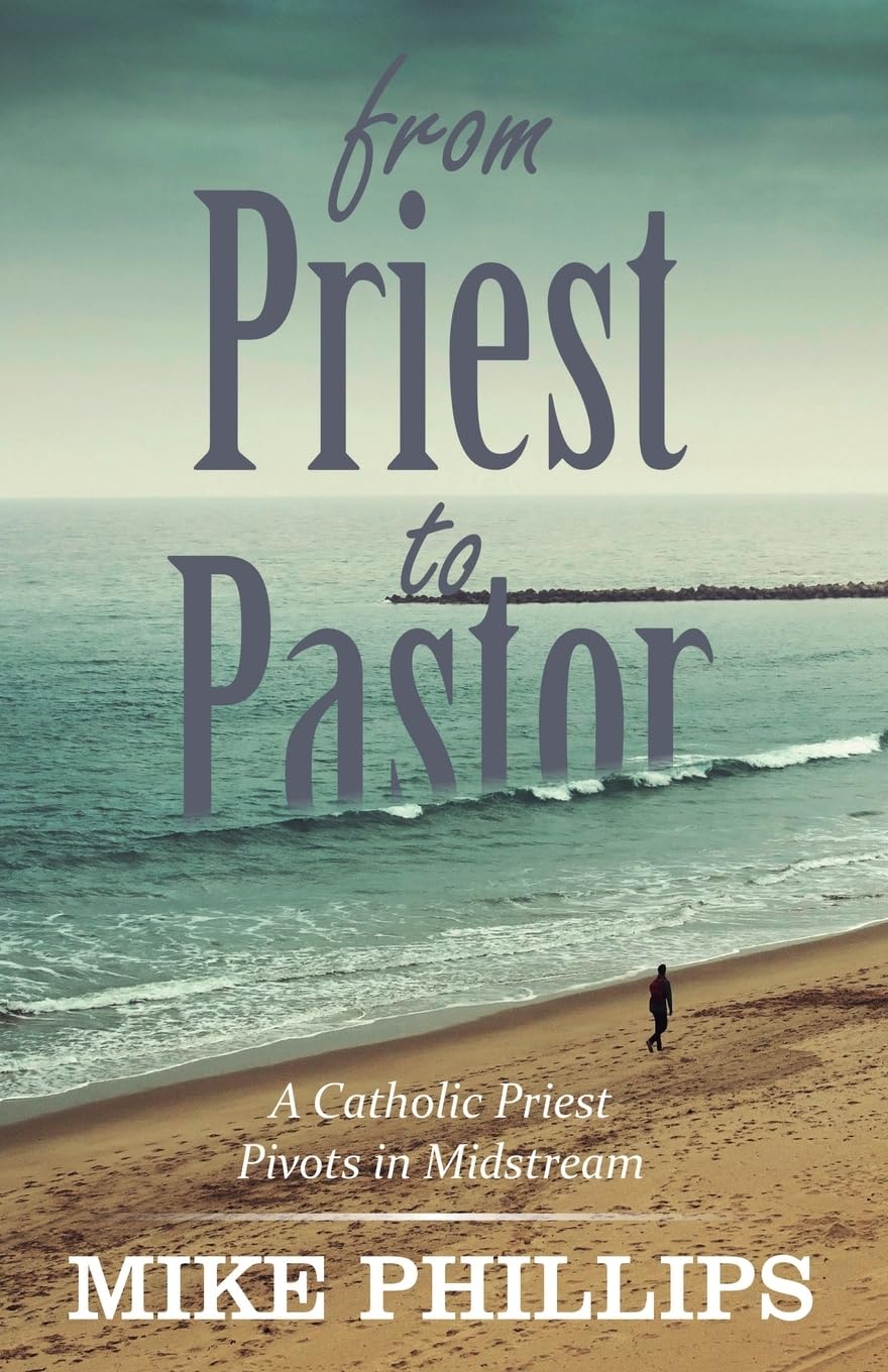 From Priest to Pastor: A Catholic Priest Pivots in Midstream