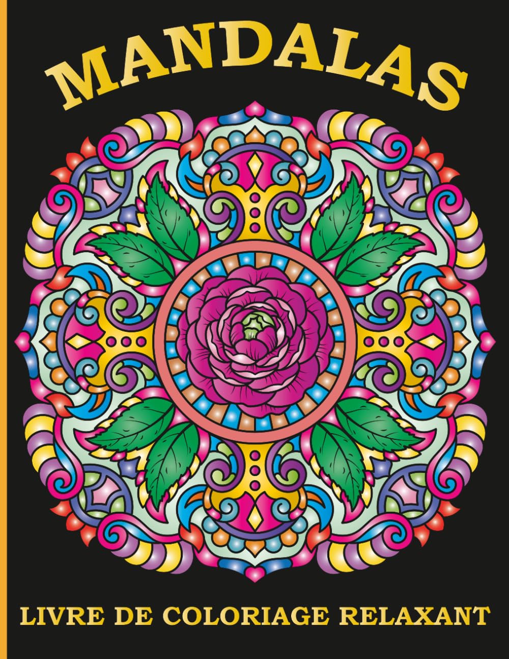 Mandalas – Livre de Coloriage Relaxant: 50 Mandalas Incroyables Pour Soulager le Stress
