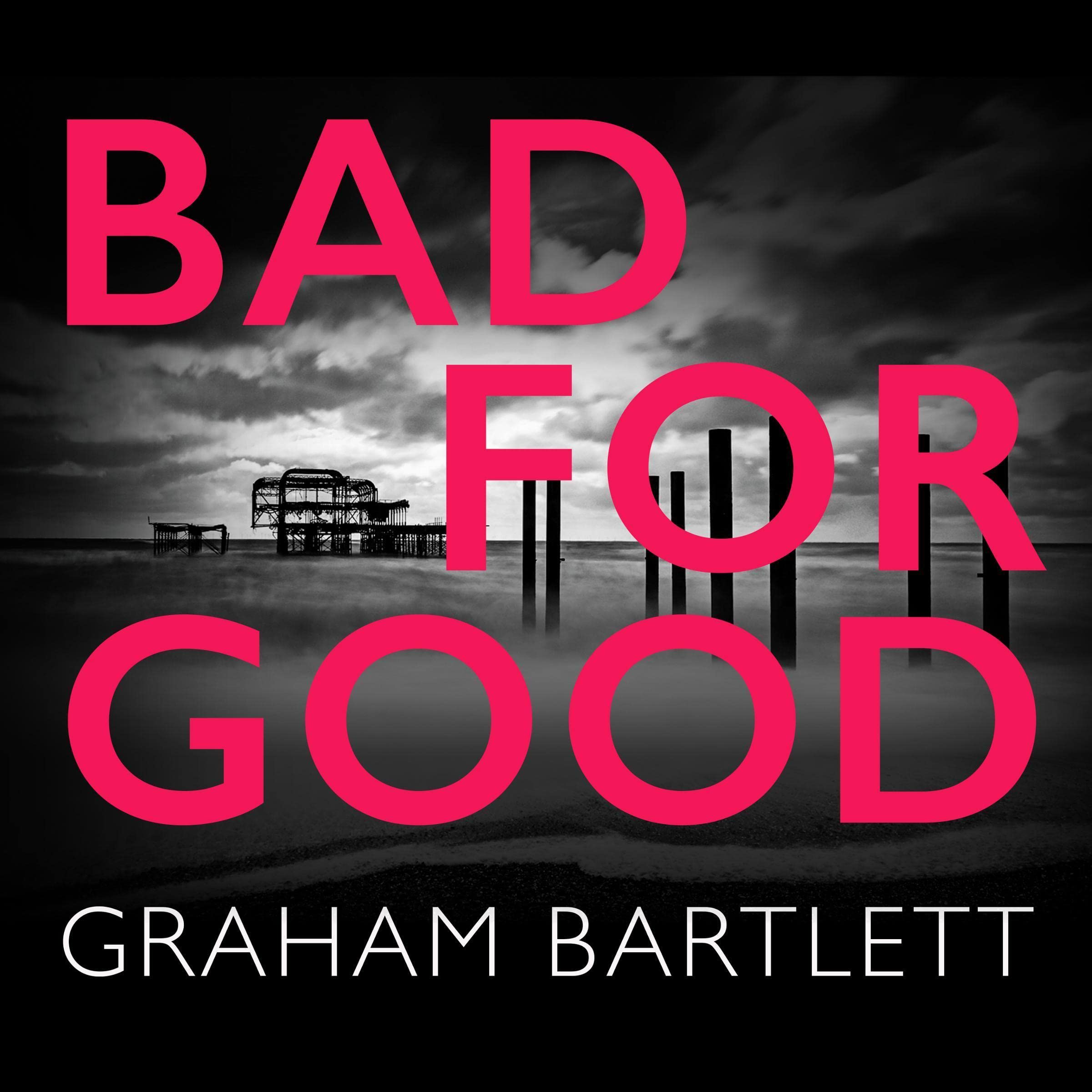 Bad for Good