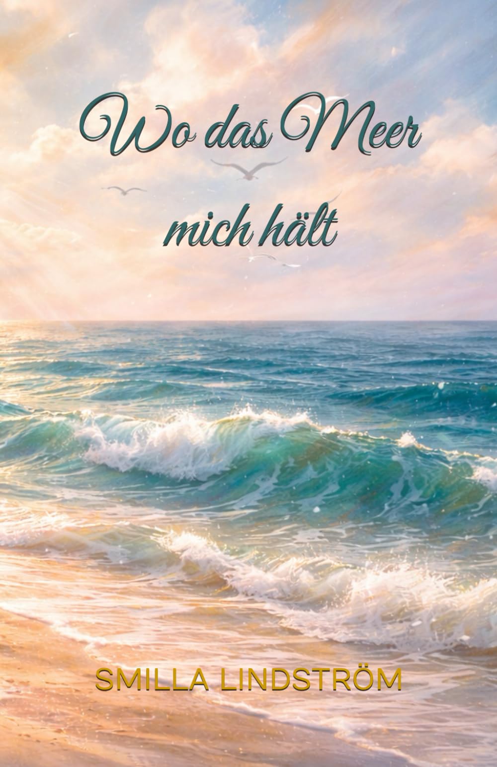 Wo das Meer mich hält