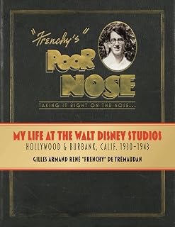 My Life at the Walt Disney Studios: Hollywood & Burbank, Calif. 1930-1943