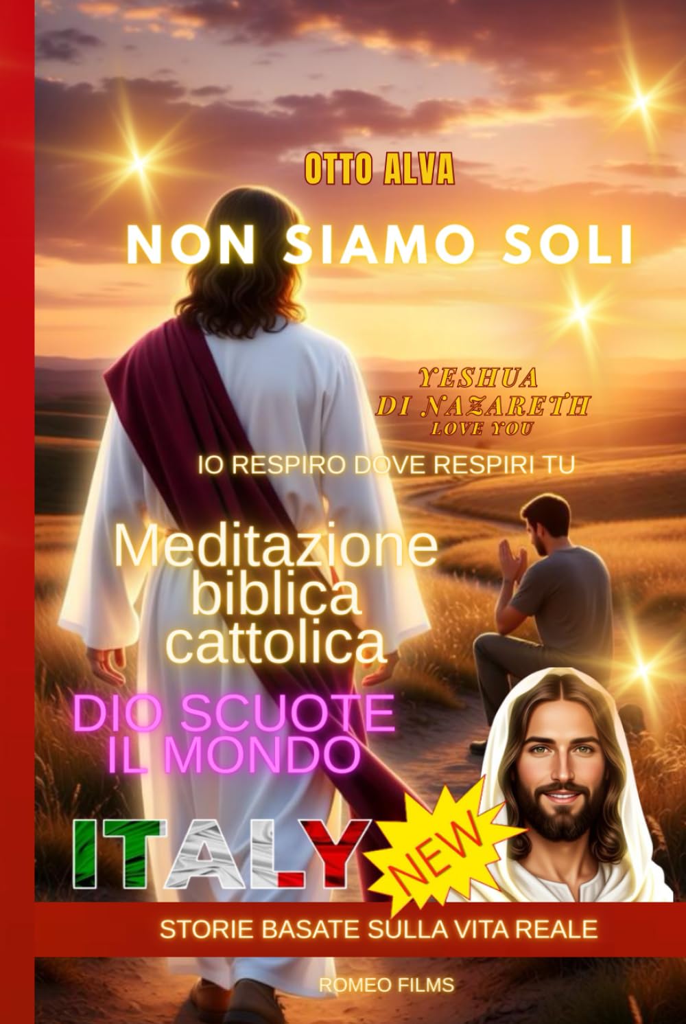 Non siamo soli. Yeshua di Nazareth Ti ama 30 giorni di devozioni per guarire, rafforzare l'anima e abbracciare la speranza: DIO SCUOTE IL MONDO STORIE BASATE SULLA VITA REALE