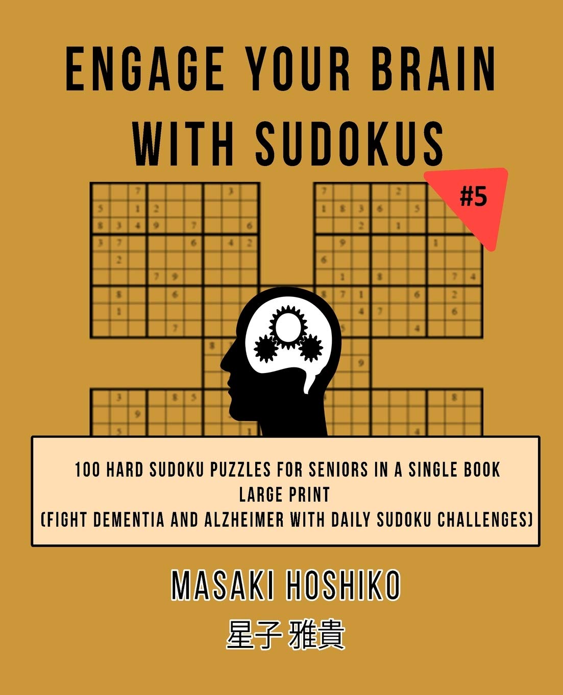 Engage Your Brain With Sudokus #5: 100 Hard Sudoku Puzzles For Seniors In A Single Book--Large Print (Fight Dementia And Alzheimer With Daily Sudoku Challenges)