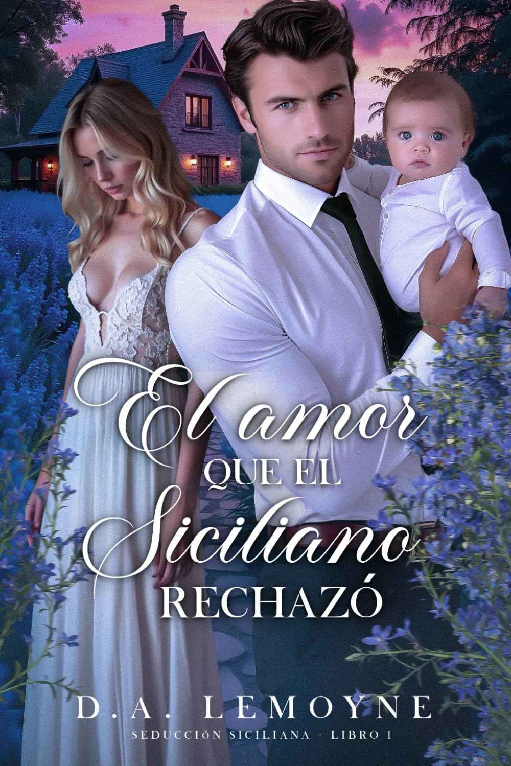 El Amor que el Siciliano Rechazó: 1 (Seducción Siciliana)