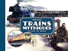 Download Trains mythiques autour du monde PDF
