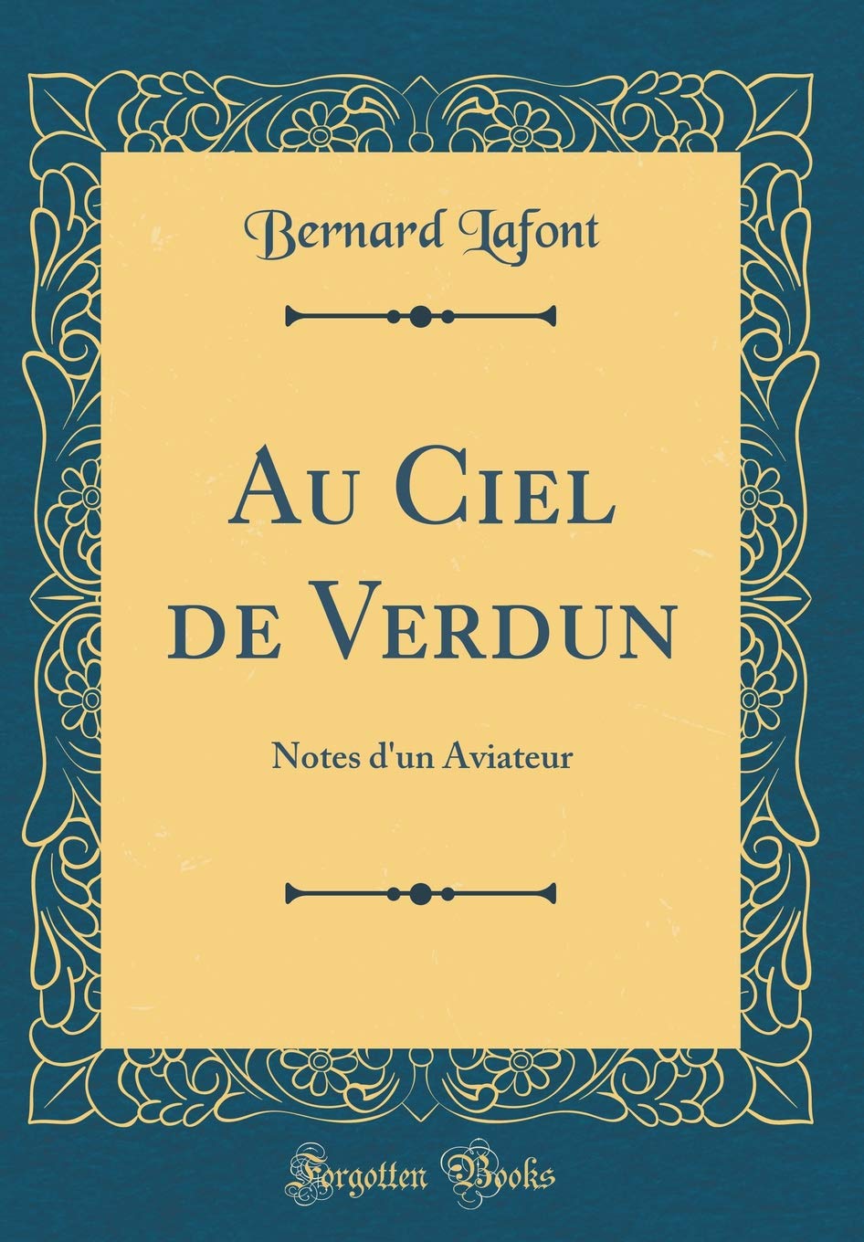 Au Ciel de Verdun: Notes d'Un Aviateur (Classic Reprint)