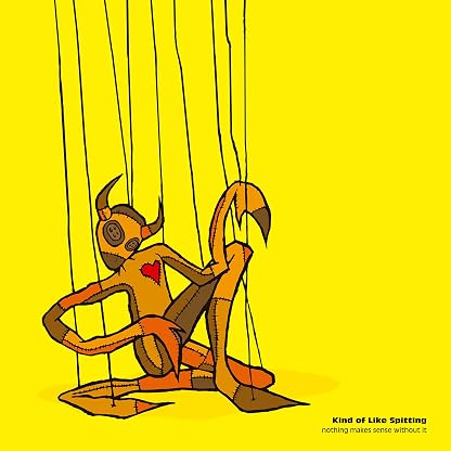 NOTHING MAKES SENSE WITHOUT IT (2LP/RED SPLATTER/YELLOW SPLATTER VINYL) por Kind of Like Spitting — capa do álbum