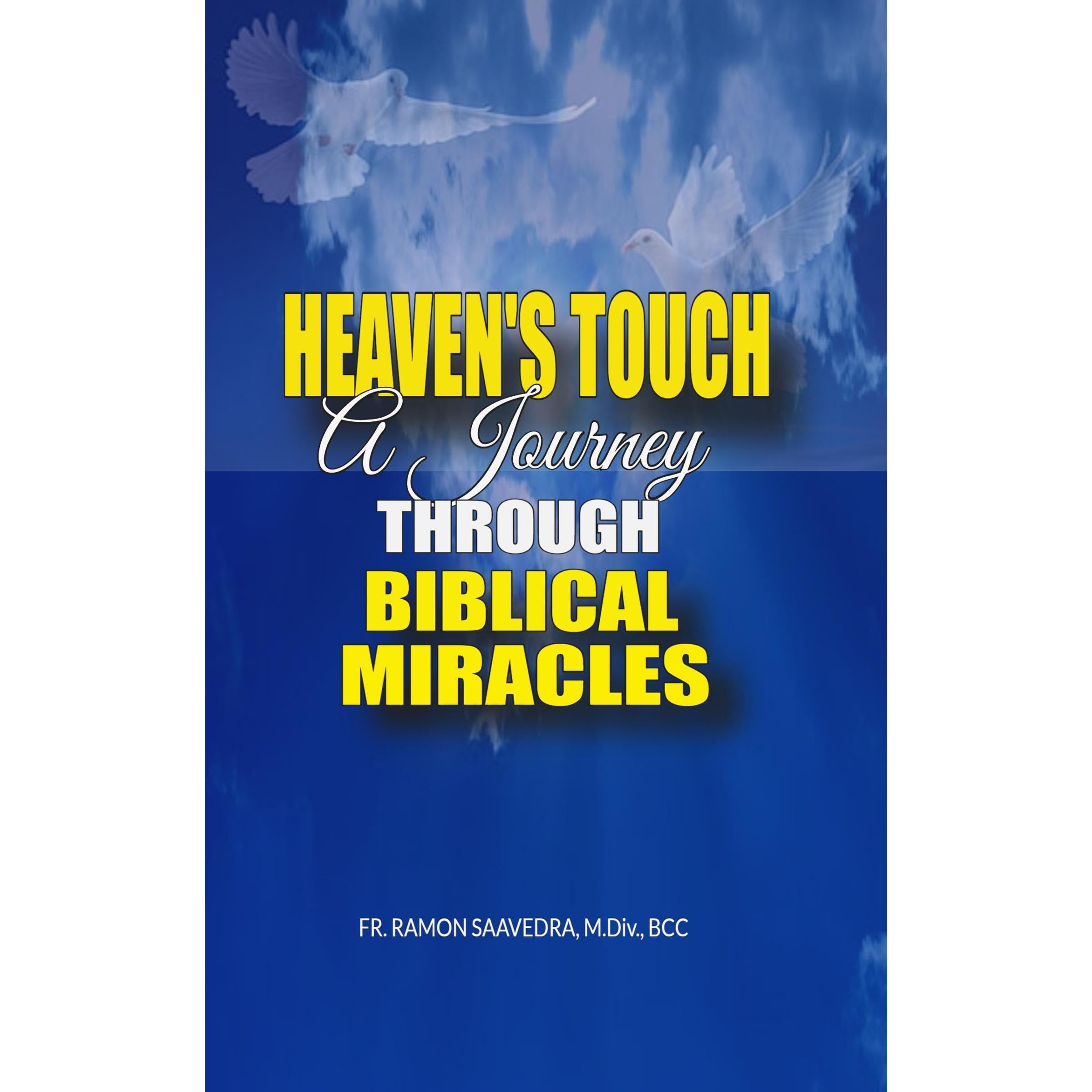 Heaven's Touch: A Journey Through Biblical Miracles