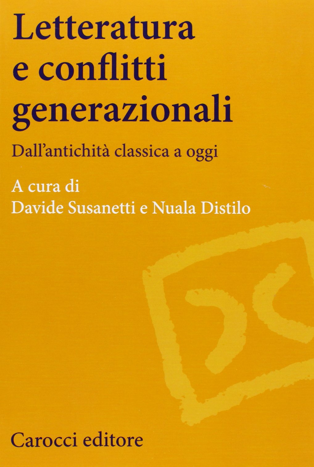 Letteratura e conflitti generazionali. Dall'antichità classica a oggi