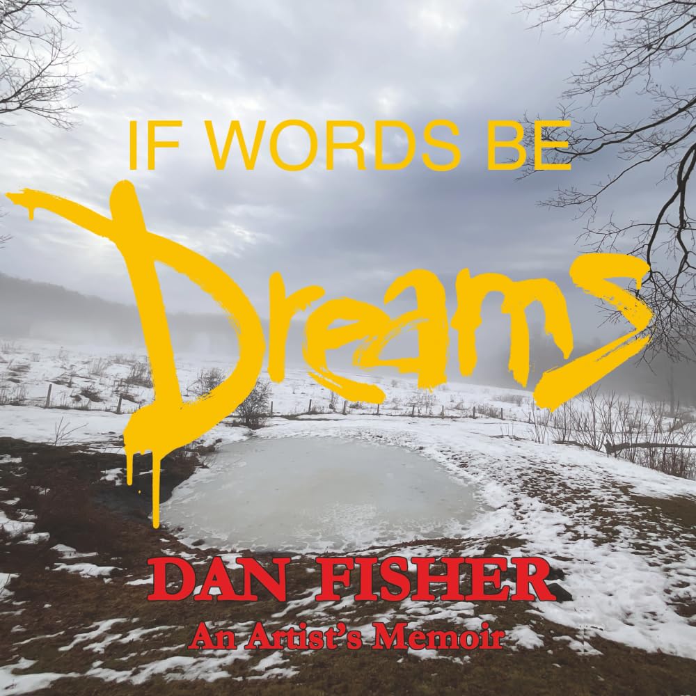 If Words Be Dreams: An Artist’s Memoir - Livre d'art de luxe broché