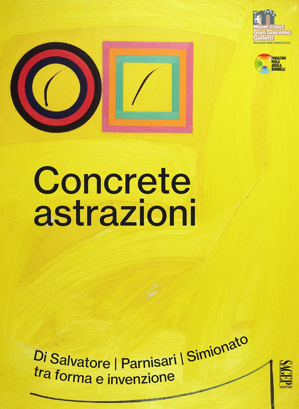 Concrete Astrazioni. Di Salvatore, Parnisari, Simionato Tra Forma E Invenzione - 4