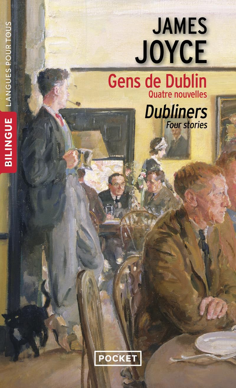 Dubliners/Gens de Dublin (Four stories) (Langue pour tous bilingue)