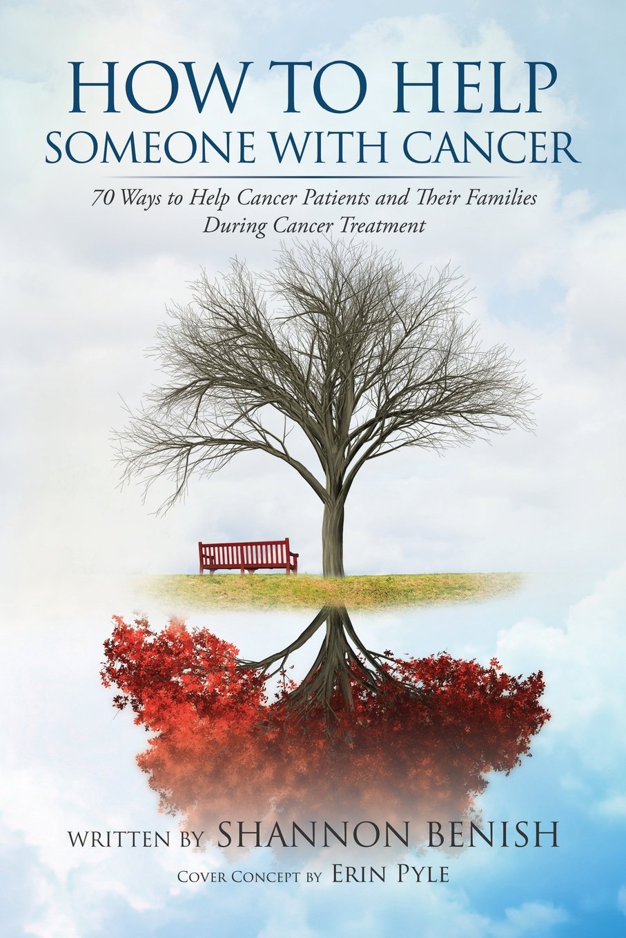 How to Help Someone With Cancer: 70 Ways To Help Cancer Patients and Their Families During Cancer Treatment