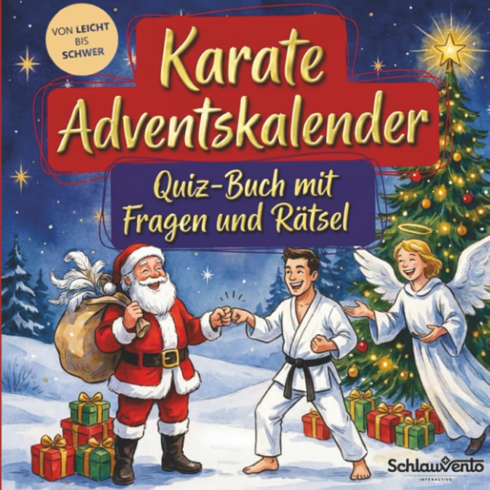 Karate-Adventskalender: Quiz-Buch mit Fragen und Rätsel: Wissens-Adventskalender ohne Schokolade – 24 Rätsel für Karateka – Das perfekte Geschenk zur Weihnachtszeit