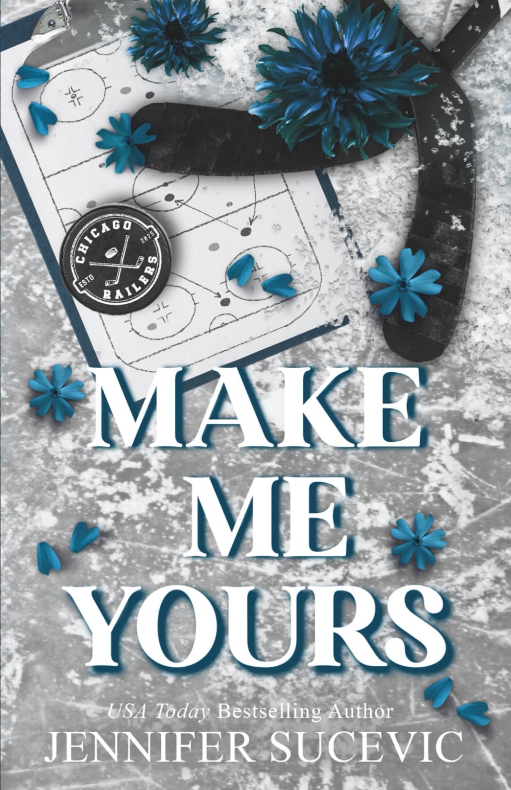 Make Me Yours (Discrete Cover): A Friends-to-Lovers Close Proximity Sports Romance (Chicago Railers Hockey)