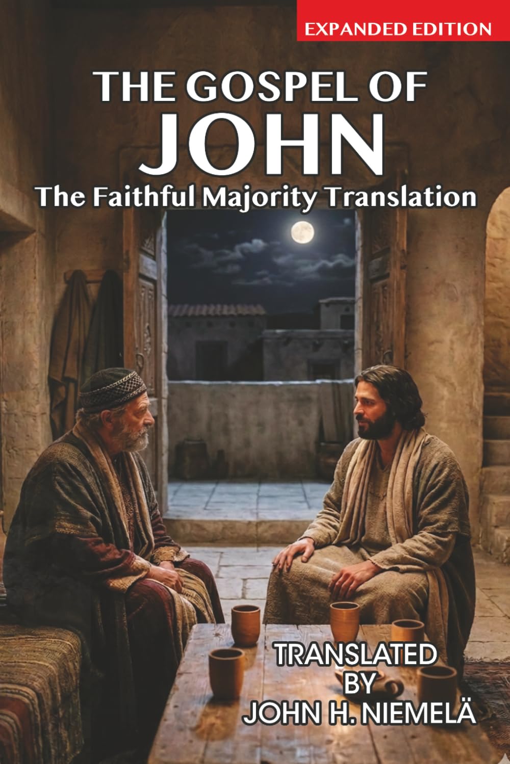 The Gospel of John in The Faithful Majority Translation of the New Testament: Expanded Edition