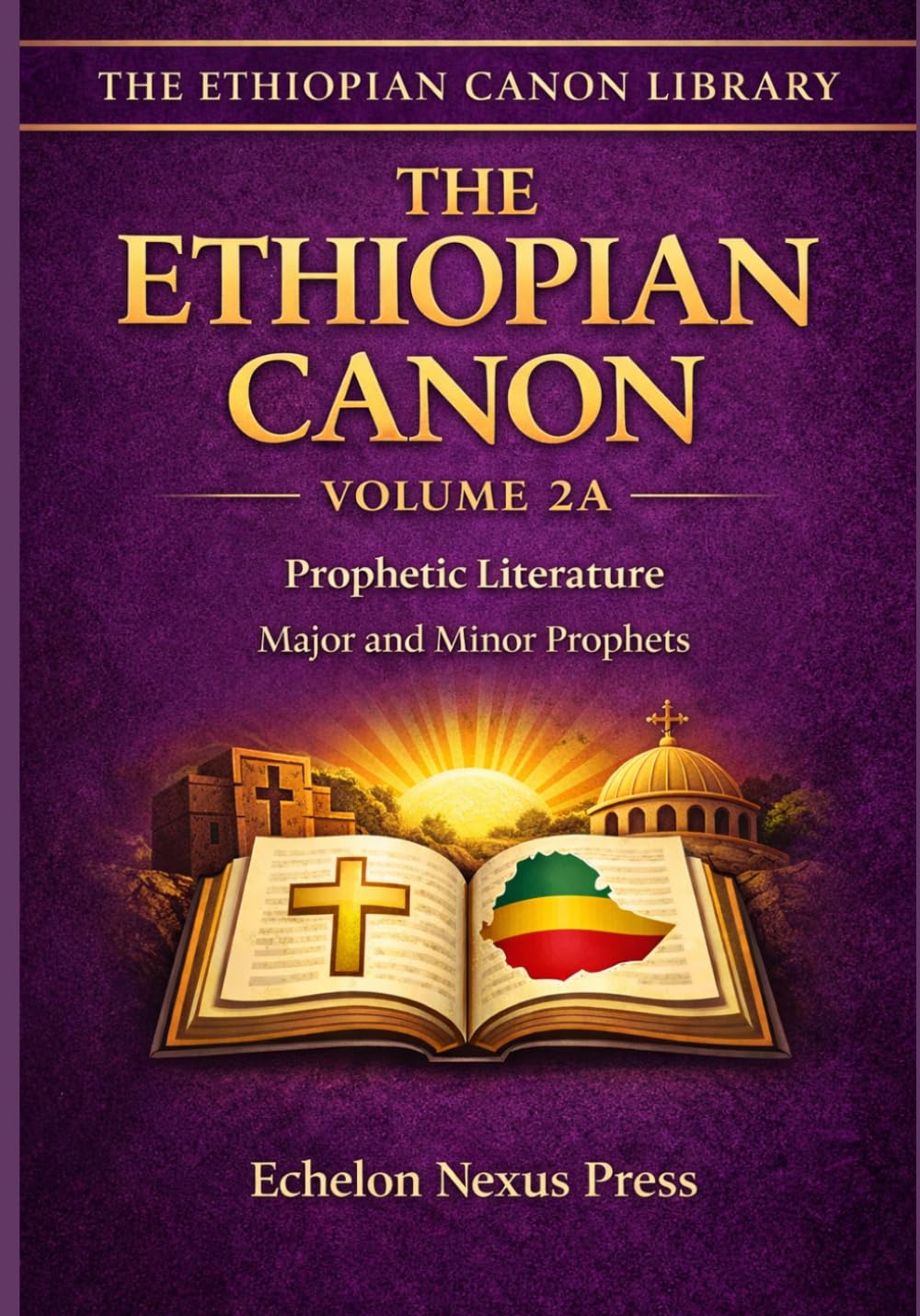 Complete Ethiopian Orthodox Bible – Volume 2A: Prophetic Literature: Major and Minor Prophets (Isaiah–Malachi)