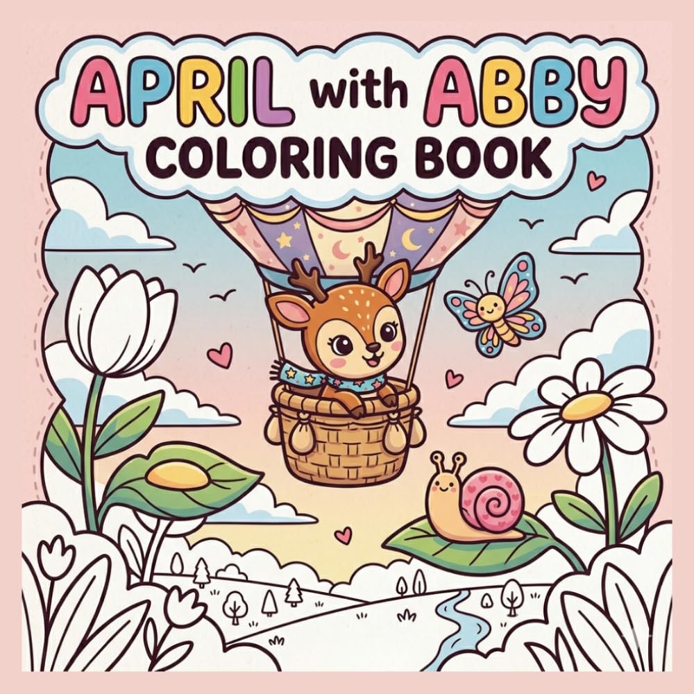 April with Abby coloring book: Sweet and Simple Spring Moments to Color (A Year with Friends)