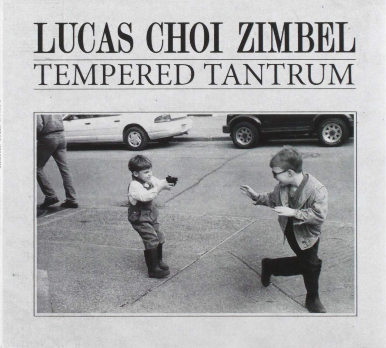 Tempered Tantrum [Audio CD] Lucas Choi Zimbel