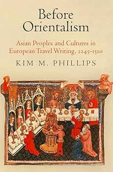 Before Orientalism: Asian Peoples and Cultures in European
