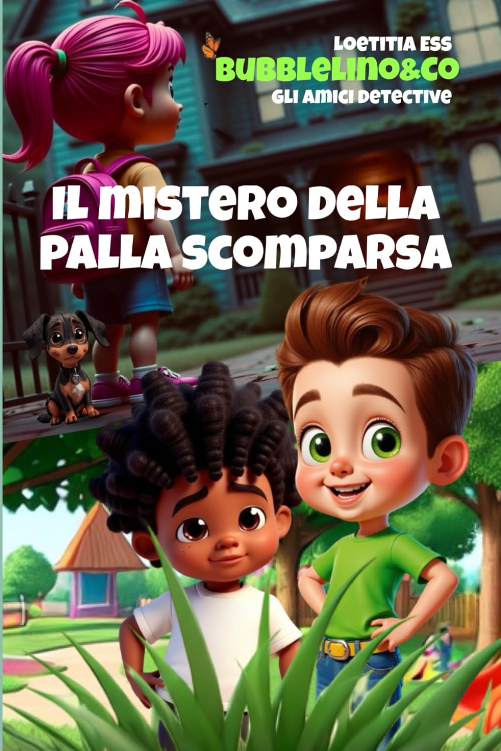 Il mistero della palla scomparsa: Bubblelino&Co - Gli amici detective