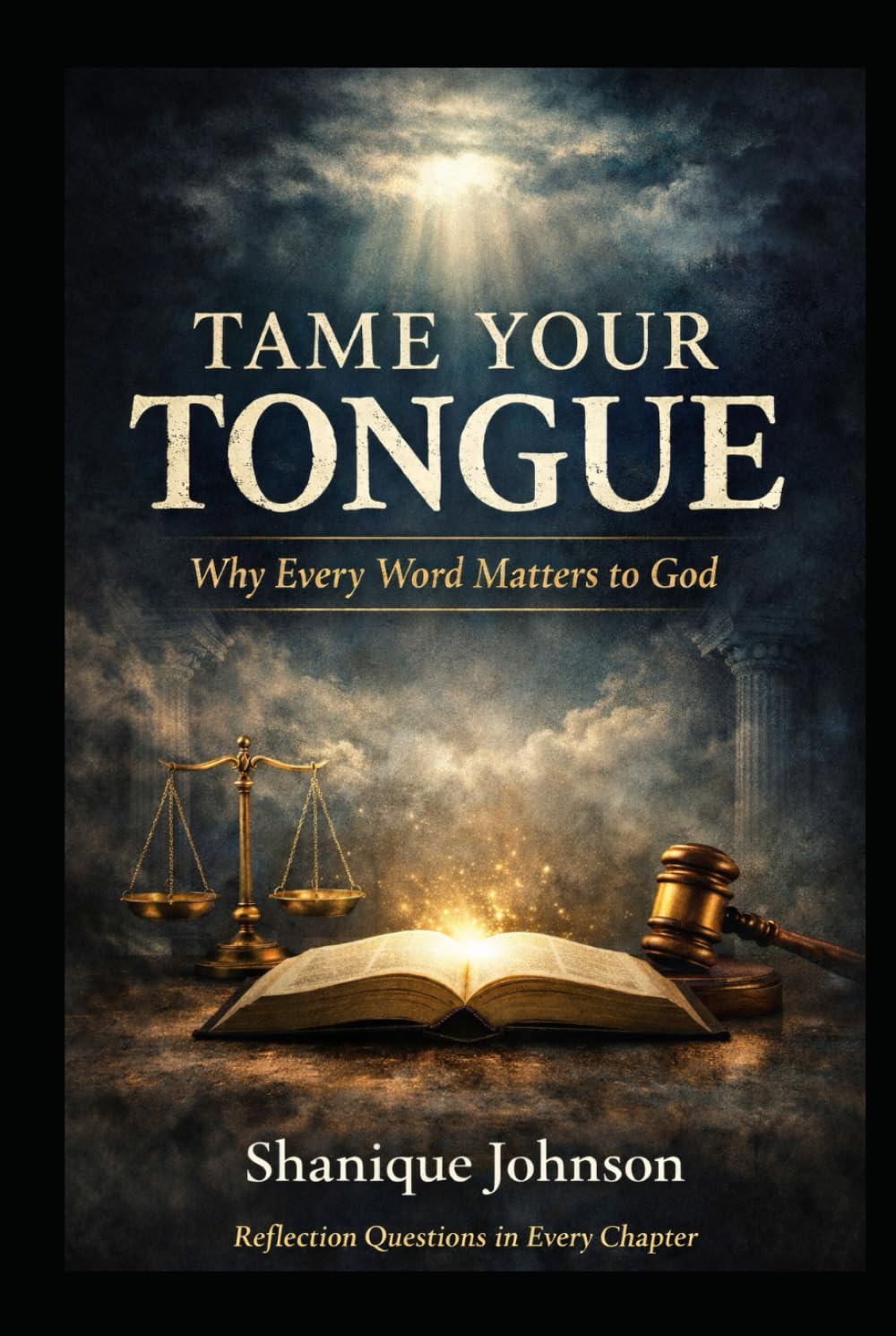Tame Your Tongue: Why Every Word Matters to God