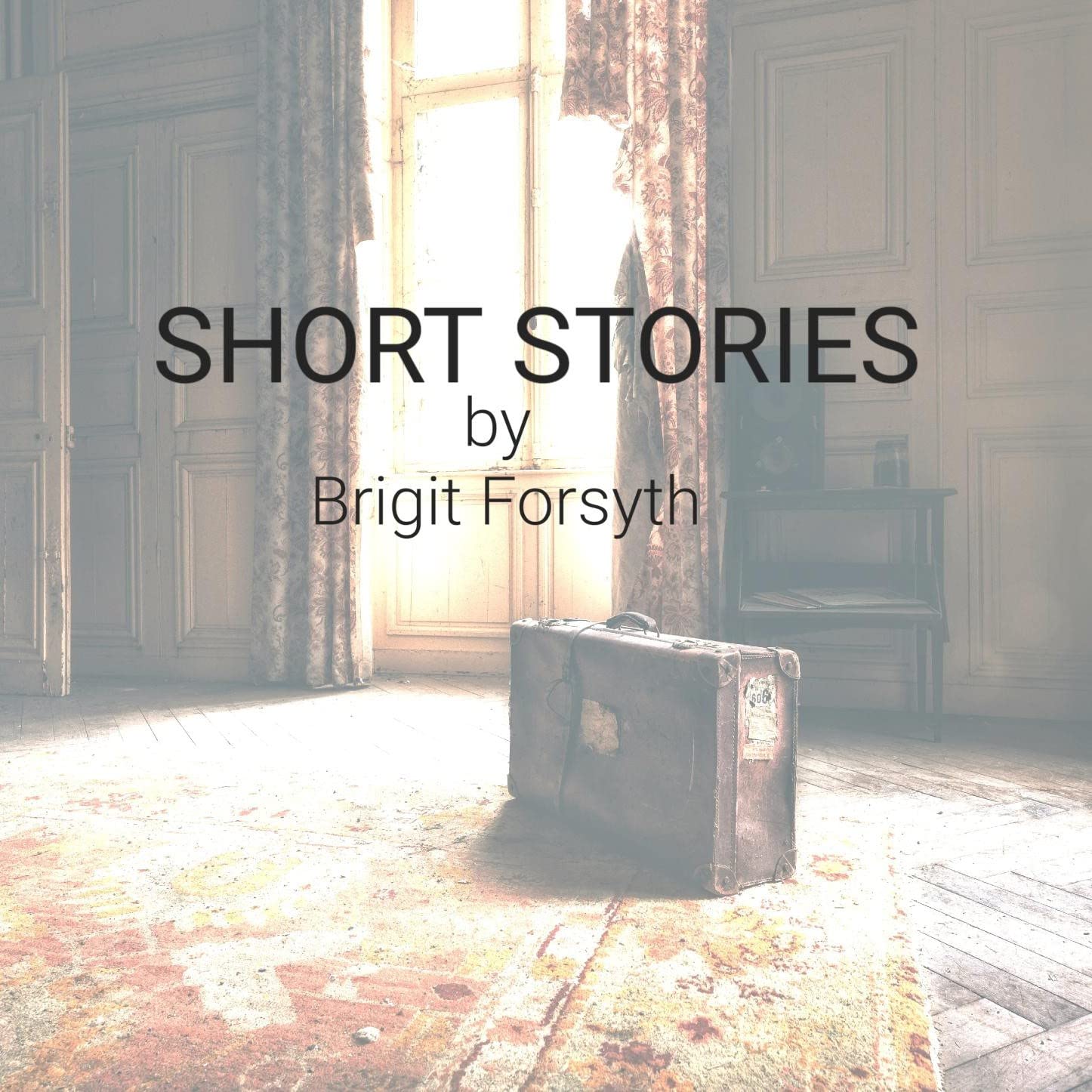 Short Stories by Brigit Forsyth