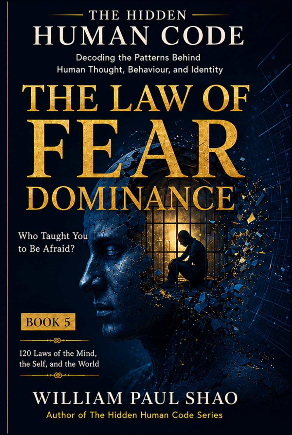The Hidden Human Code: The Law of Fear Dominance