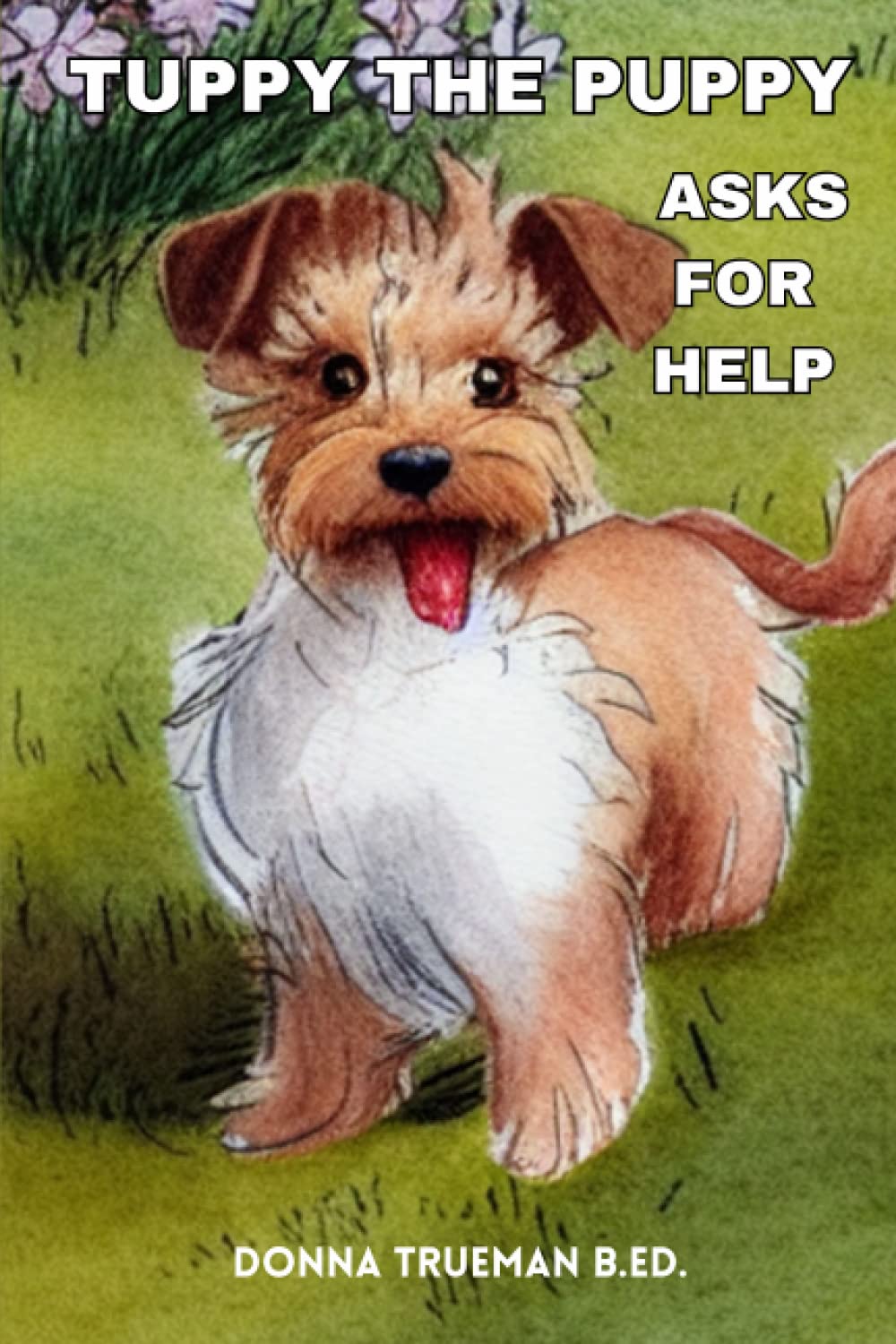 Tuppy the Puppy Asks for Help: Ask for Help Story - Kids Story About Dogs