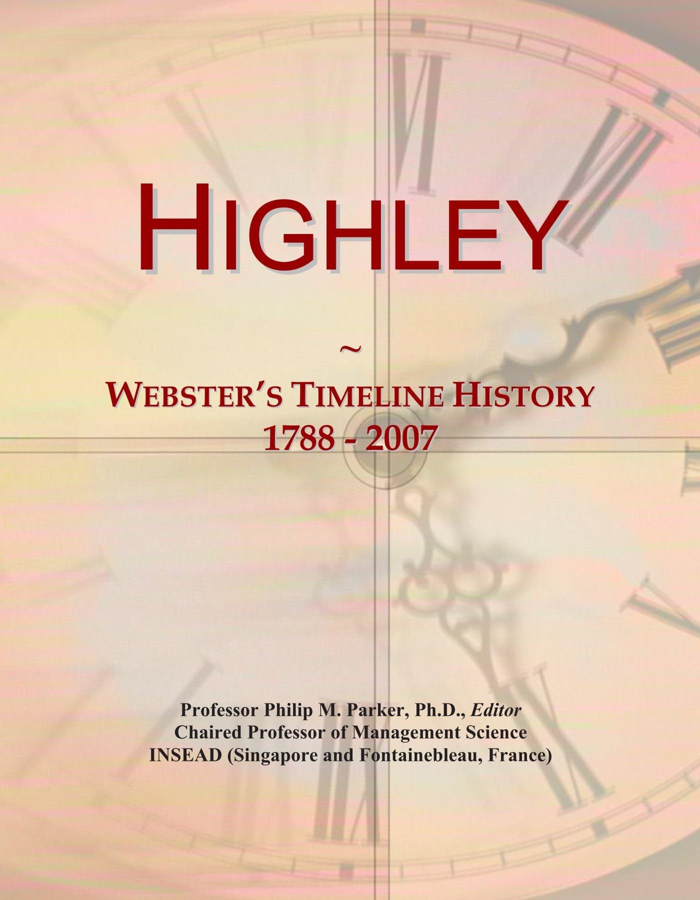 Highley: Webster's Timeline History, 1788 - 2007