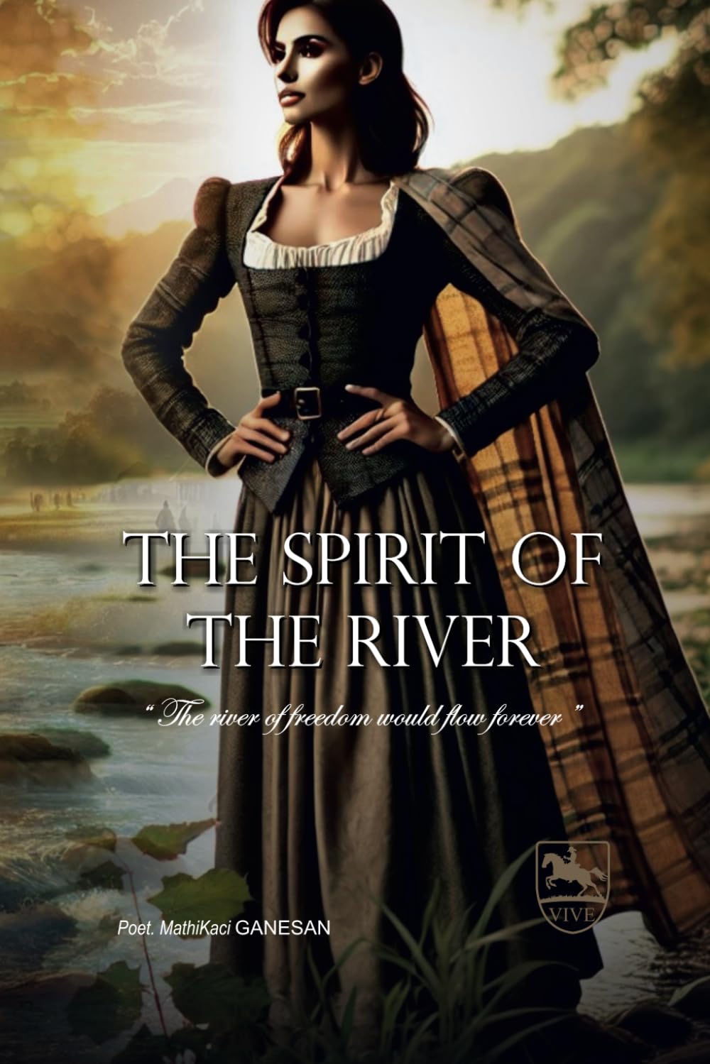 The Spirit of the River: “ The river of freedom would flow forever ”